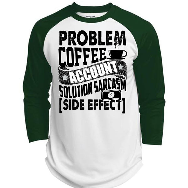 Problem Coffee Accountant T Shirt, I Love Accountant T Shirt, Awesome T-Shirts  (Polyester Game Baseball Jersey)