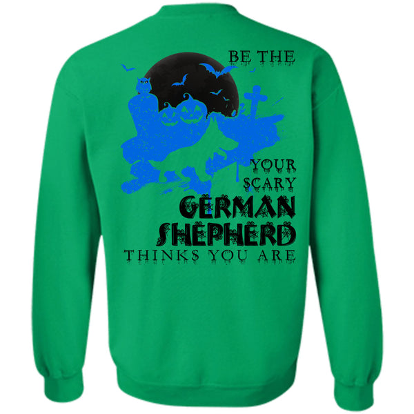 This Girl Loves Christmas T Shirt, Your Scary German Shepherd Think You Are Sweatshirt