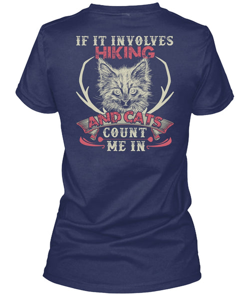 If It Involves Hiking T Shirt, Cats Count Me In T Shirt
