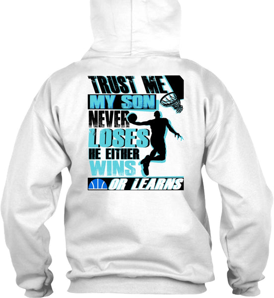 My Son Never Loses T Shirt, I Love Basketball T Shirt