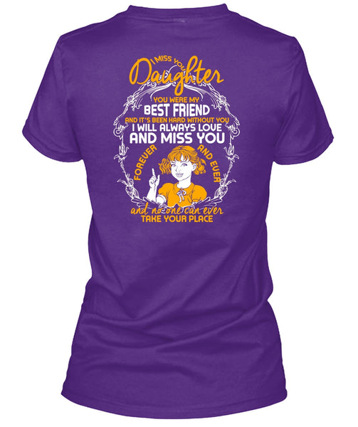 I Miss You Daughter T Shirt, Best Friend T Shirt