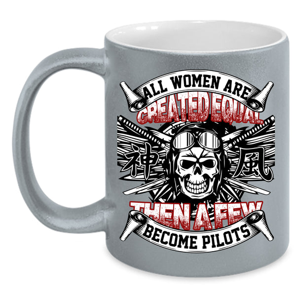 A Few Women Become Pilots Coffee Mug, Cool Pilots Coffee Cup