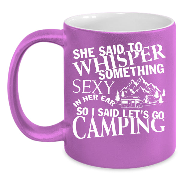 I Said Let's Go Camping Coffee Mug, I Love Camping Coffee Cup