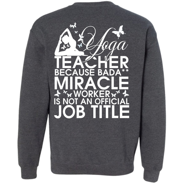 Miracle Worker T Shirt, I Love Yoga Sweatshirt