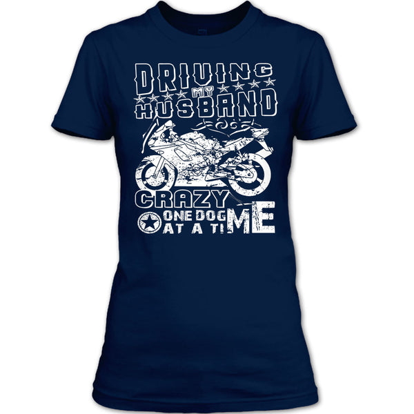 Driving My Husband T Shirt, Crazy One Dog At A Time T Shirt