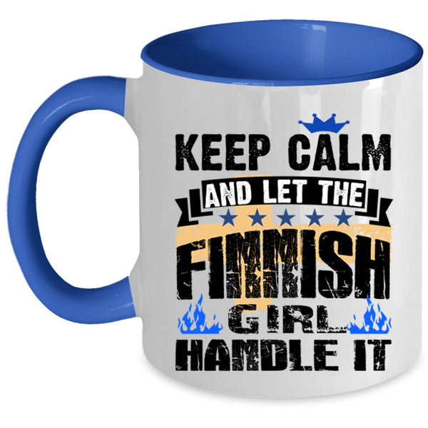 Awesome Finnish Girl Coffee Mug, Keep Calm And Let The Finnish Girl Accent Mug
