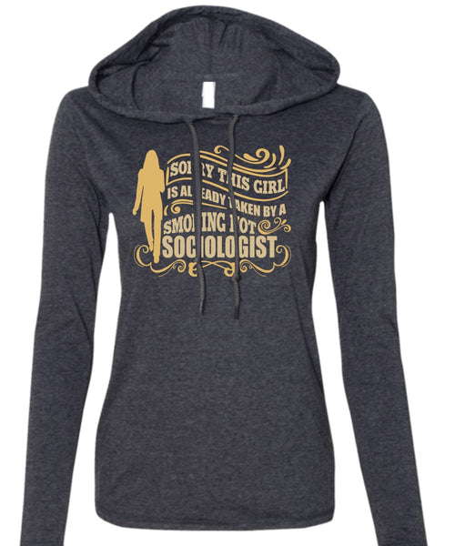 Smoking Hot Sociologist T Shirt, Being A Sociologist T Shirt (Anvil Ladies Ringspun Hooded)