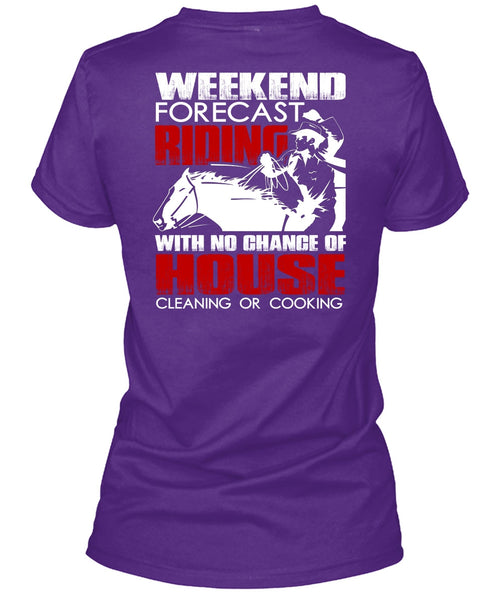 Weekend Forecast Riding T Shirt, House Cleaning T Shirt