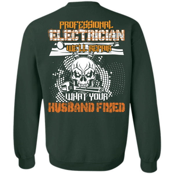 Husband Fixed T Shirt, I Love Electrician Sweatshirt