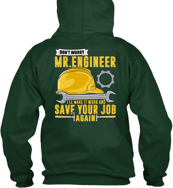 Don't Worry Mr. Engineer T Shirt, Save Your Job Again T Shirt