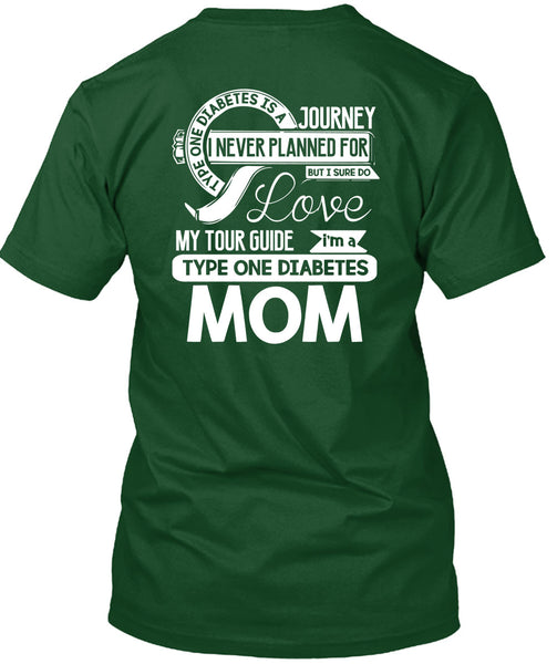 I'm A Type One Diabetes Mom T Shirt, I Never Planned T Shirt