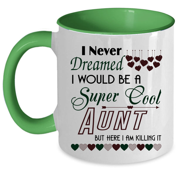Cute Aunt Coffee Mug, I Would Be A Cool Aunt Accent Mug
