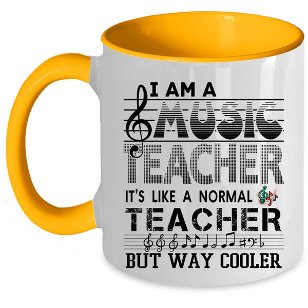 It's Like A Normal Teacher Coffee Mug, I Am A Music Teacher Accent Mug