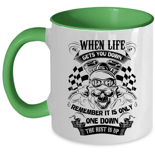 Funny Gift For Bikers Coffee Mug, When Life Gets You Down Accent Mug