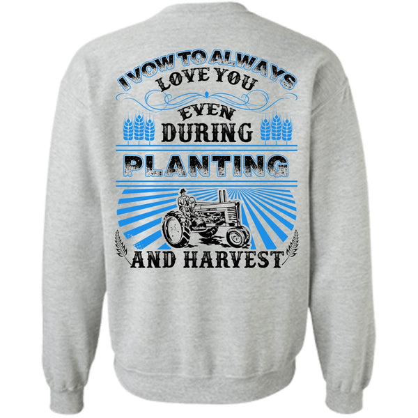 I Love Farming T Shirt, I Vow To Always Love You Sweatshirt