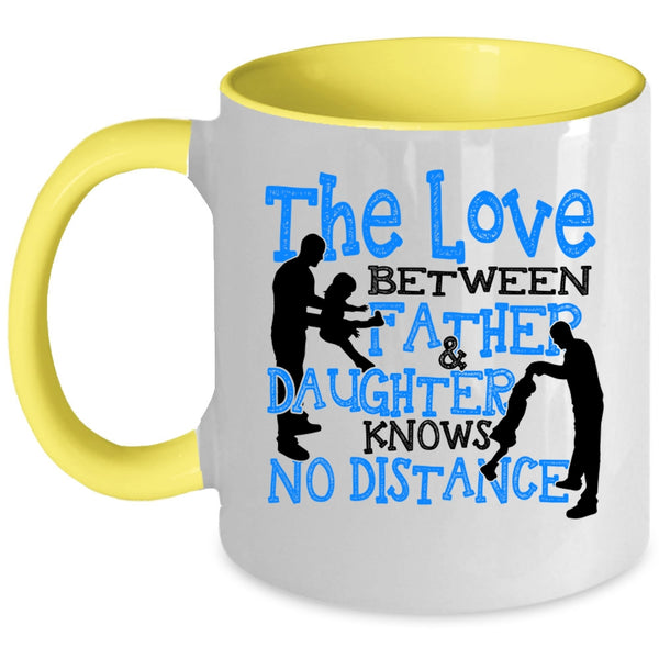 Cool Dad Coffee Mug, The Love Between Father And Daughter Accent Mug