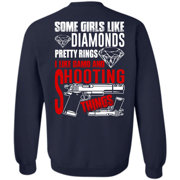 Some Girls Like Diamonds T Shirt, I Love Gun Sweatshirt