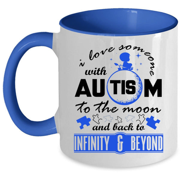 Cute Autism Mom Coffee Mug, I Love Someone With Autism Accent Mug