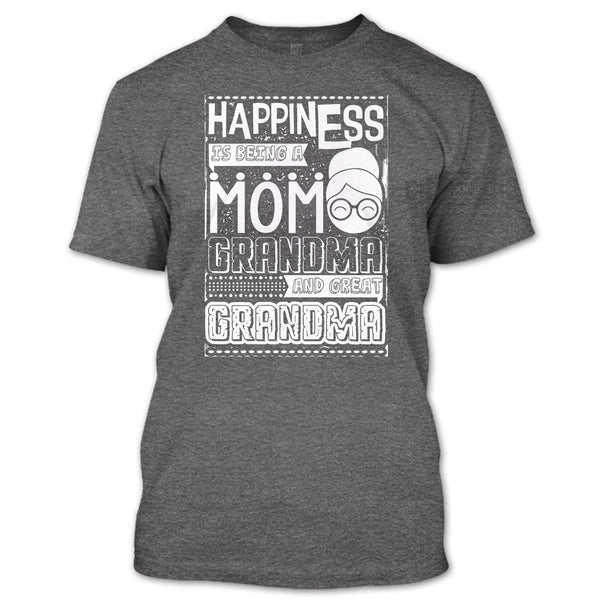 Happiness Is Being A Mom T Shirt, Grandma T Shirt