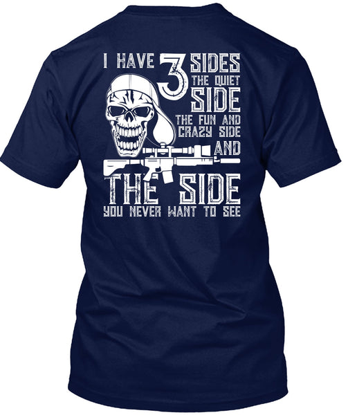 I Have 3 Sides The Quiet T Shirt, Being A Gunner T Shirt