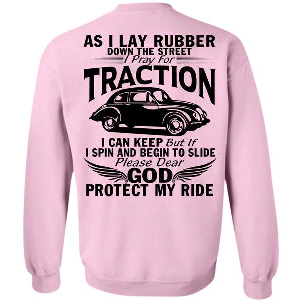Being A Driver T Shirt, I Pray For Traction Sweatshirt