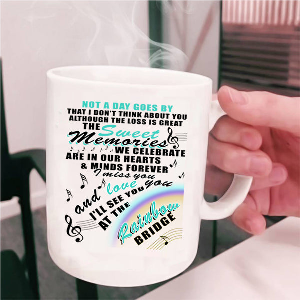 I'll See You At The Rainbow Brige Coffee Mug, The Sweet Memories Cup
