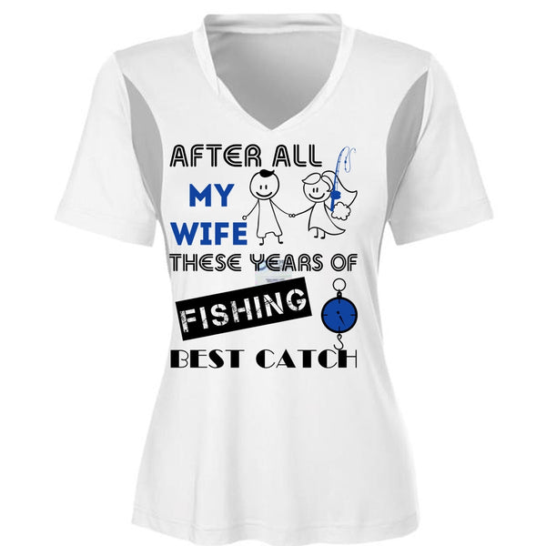 After All My Wife These Years Of Fishing Best Catch T Shirt, Favorite T Shirt