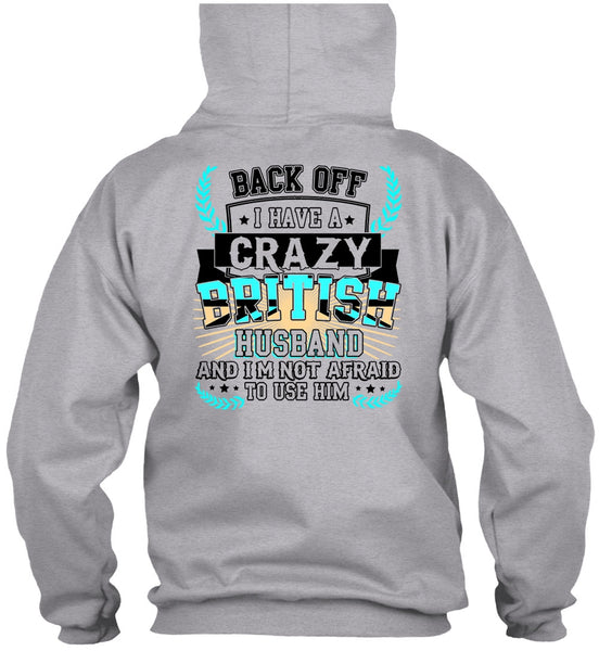 I Have A Crazy British Husband T Shirt, I Love Husband T Shirt