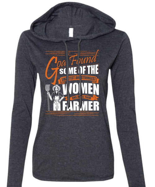 Made Them Farmer T Shirt, Smartest And Strongest T Shirt (Anvil Ladies Ringspun Hooded)