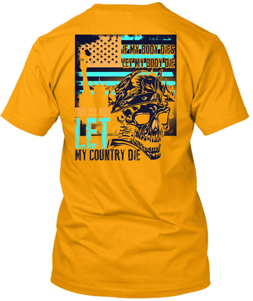Do Not Let My Country T Shirt, I Love Veteran T Shirt