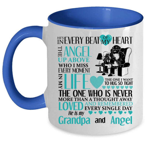 He Is My Grandpa And Angel Coffee Mug, He's In Every Beat Of My Heart Accent Mug