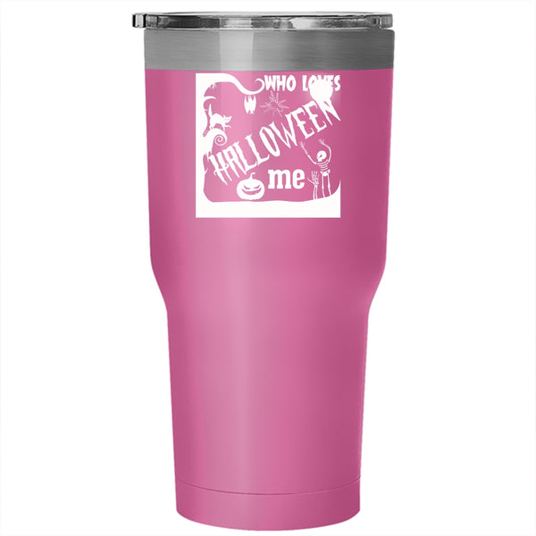 Who Loves Halloween Me Tumbler 30 oz Stainless Steel, I Love Halloween Travel Mug