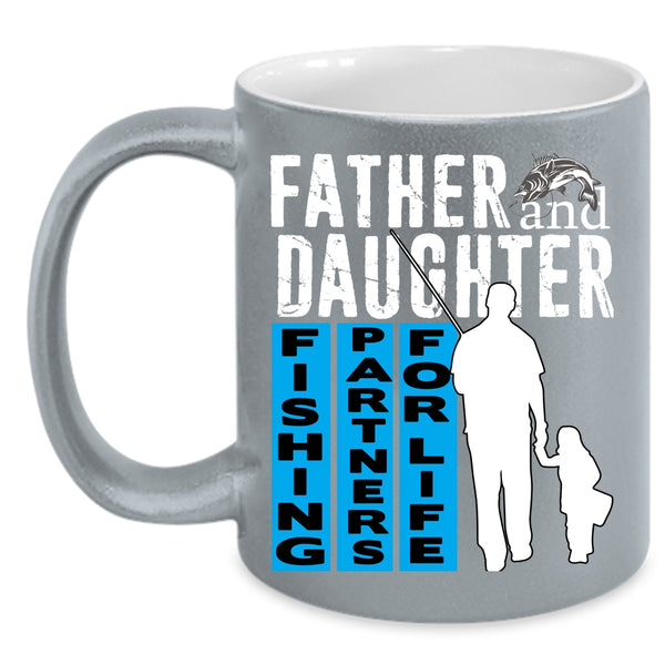 Father And Daughter Coffee Mug, Fishing Partners For Life Coffee Cup