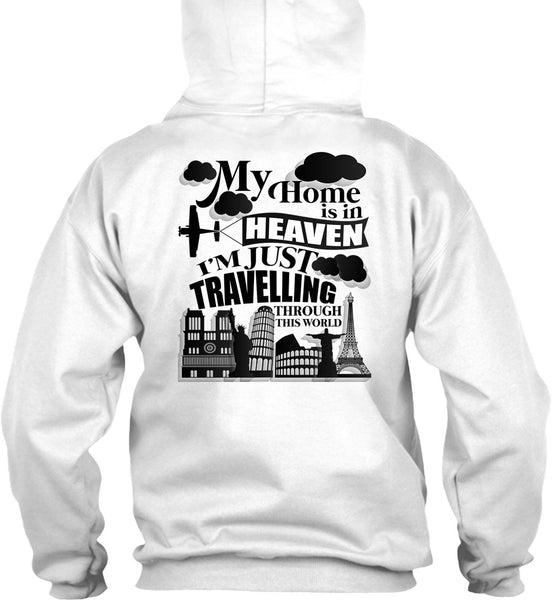 My Home Is In Heaven T Shirt, I Love My Life T Shirt