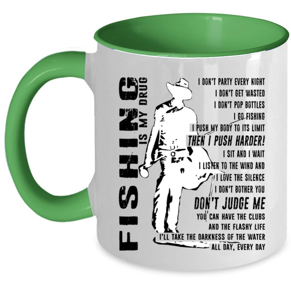 Best Fishing Coffee Mug, Fishing Is My Drug Accent Mug
