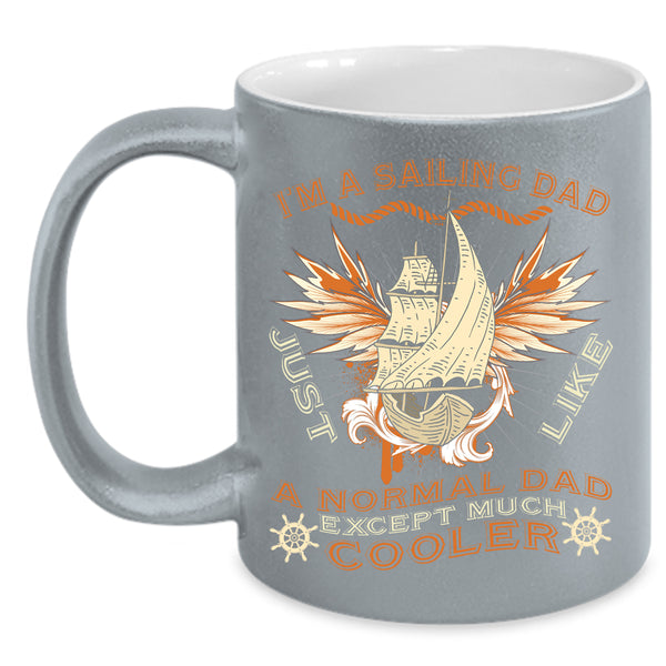 I'm A Sailing Dad Coffee Mug, Gift For Dad Coffee Cup