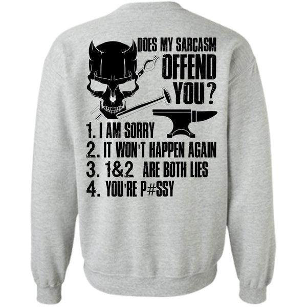 I Love Ironworker T Shirt, Does My Sarcasm Offend You Sweatshirt