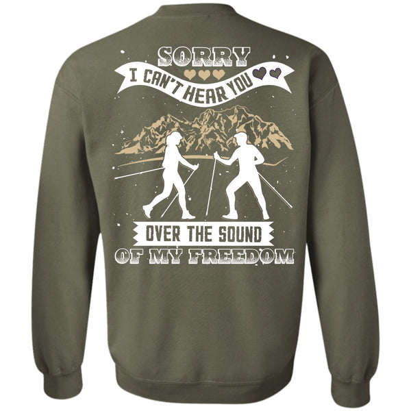 My Freedom T Shirt, I Love Hiking Sweatshirt