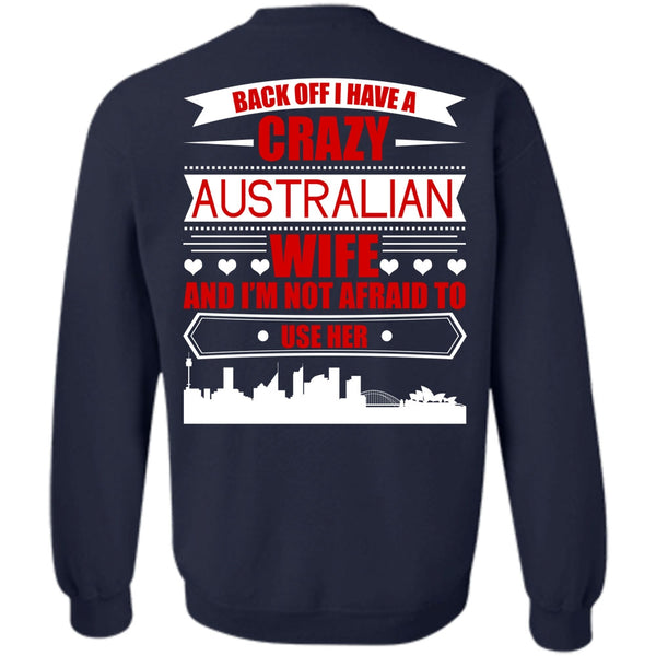 Being A Wife T Shirt, I Love Australian Sweatshirt