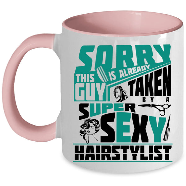 Marry Coffee Mug, This Guy Is Already Taken By A Hairstylist Accent Mug