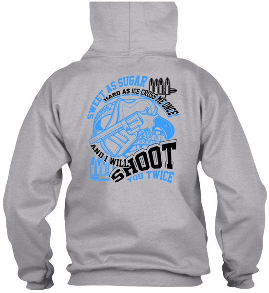 I Will Shoot You Twice T Shirt, I Love Hunting T Shirt