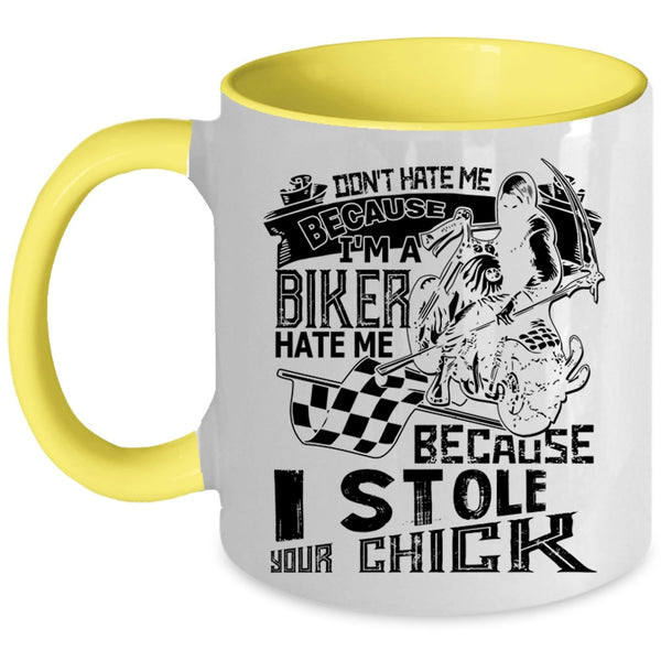 Because I Stole Your Chick Coffee Mug, I'm A Biker Accent Mug