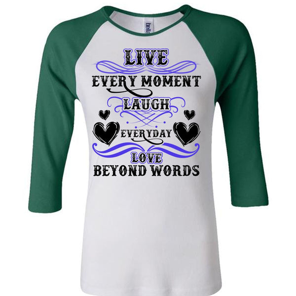 Live Every Moment Laugh T Shirt, I Love My Wife T Shirt, Awesome T-Shirts
