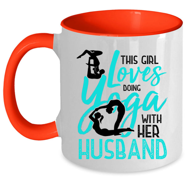Cute Coffee Mug, This Girl Loves Doing Yoga With Her Husband Accent Mug