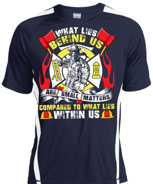 What Lies Behind Us Are Small T Shirt, Being A Firefighter T Shirt, Cool Shirt
