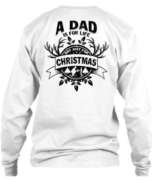 A Dad Is For Life Not Just For Christmas T Shirt, I Love Papa T Shirt