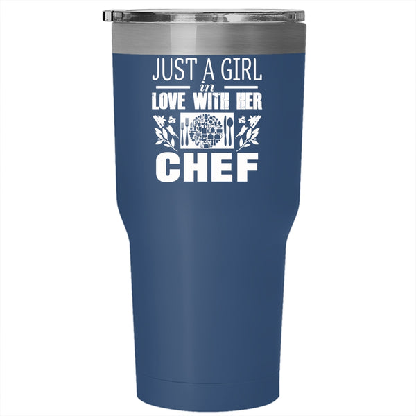 Just A Girl In Love With Her Chef Tumbler 30 oz Stainless Steel, Pretty Girl Travel Mug