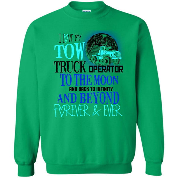 I'm A Truck Operator T Shirt, I Love My Tow Truck Operator Sweatshirt