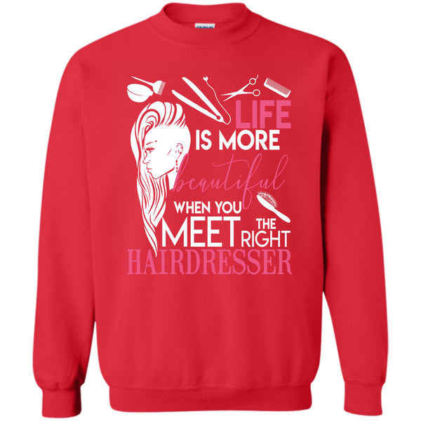 I Am A Hairstylist T Shirt, The Right Hairdresser Sweatshirt