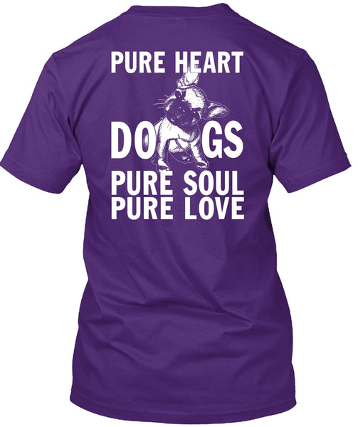Pure Heart Dogs Pure Soul Pure Love T Shirt, My Favorite T Shirt